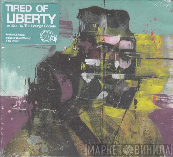 The Lounge Society - Tired Of Liberty
