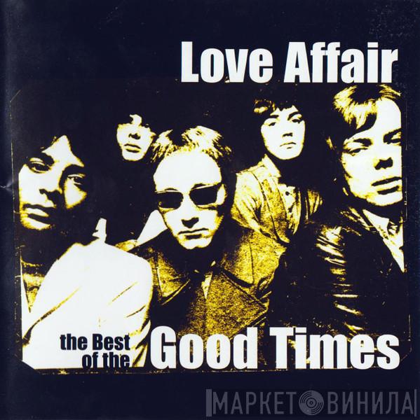 The Love Affair - The Best Of The Good Times