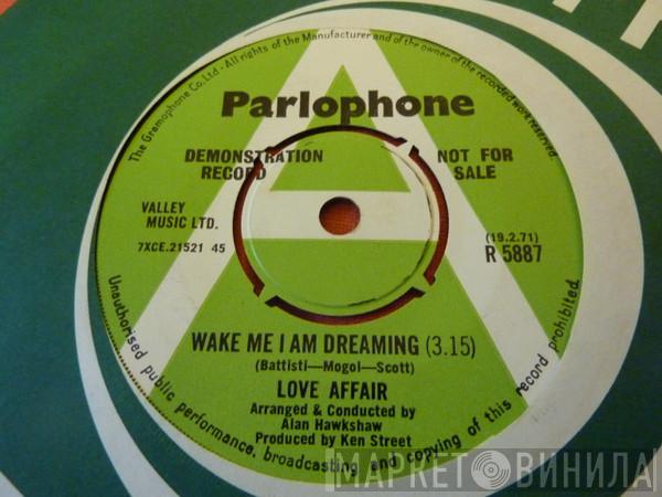 The Love Affair - Wake Me I Am Dreaming