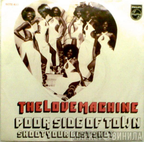  The Love Machine  - Poor Side Of Town