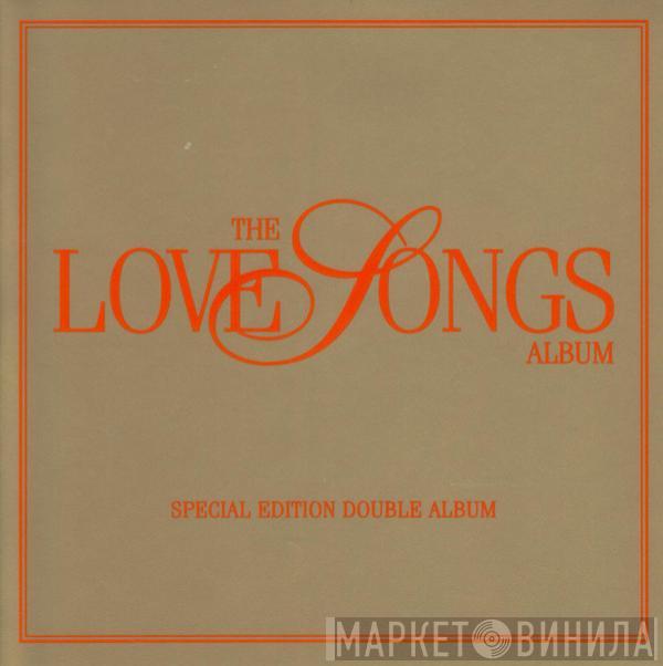  - The Love Songs Album