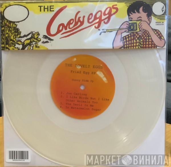 The Lovely Eggs - Fried Egg