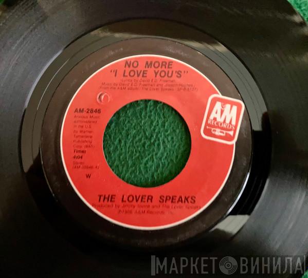  The Lover Speaks  - No More "I Love You's"