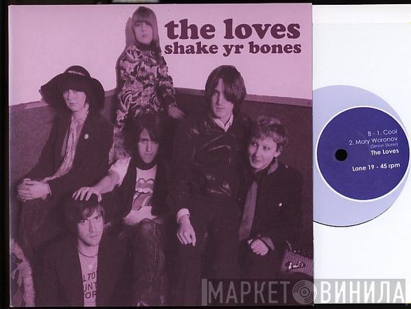 The Loves - Shake Yr Bones