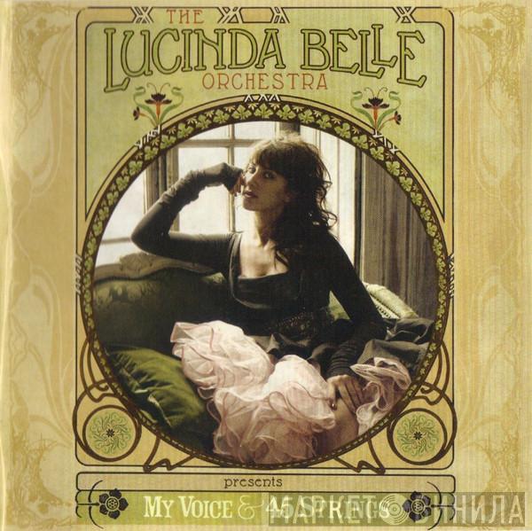 The Lucinda Belle Orchestra - My Voice & 45 Strings