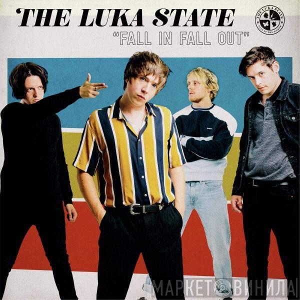 The Luka State - Fall In Fall Out