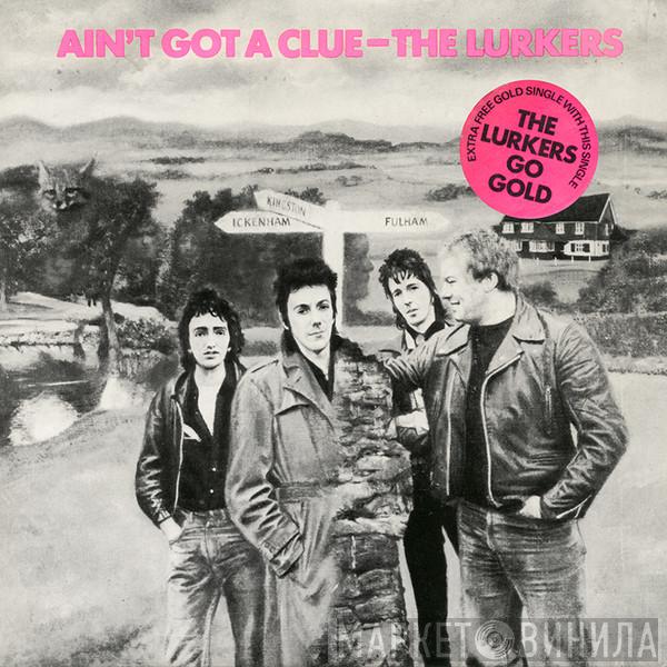  The Lurkers  - Ain't Got A Clue
