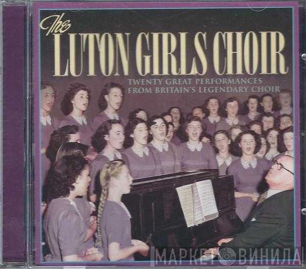 The Luton Girls' Choir - Twenty Great Performances From Britain's Legendary Choir