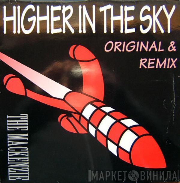  The Mackenzie  - Higher In The Sky - Original & Remix