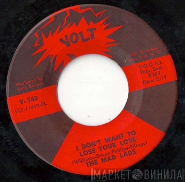 The Mad Lads - I Don't Want To Lose Your Love