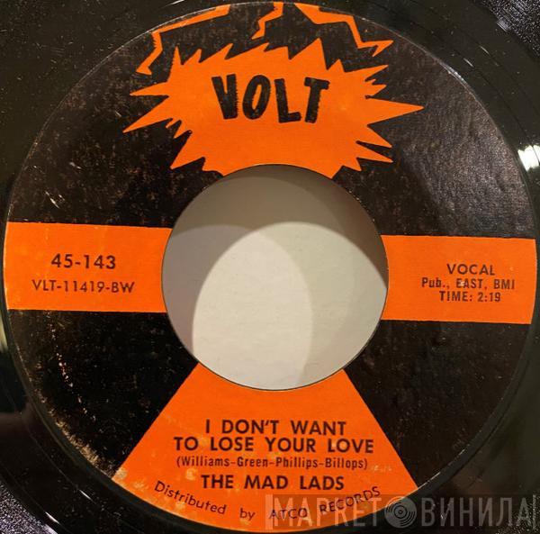 The Mad Lads - I Don't Want To Lose Your Love