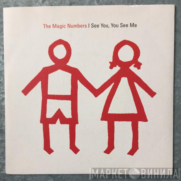 The Magic Numbers - I See You, You See Me