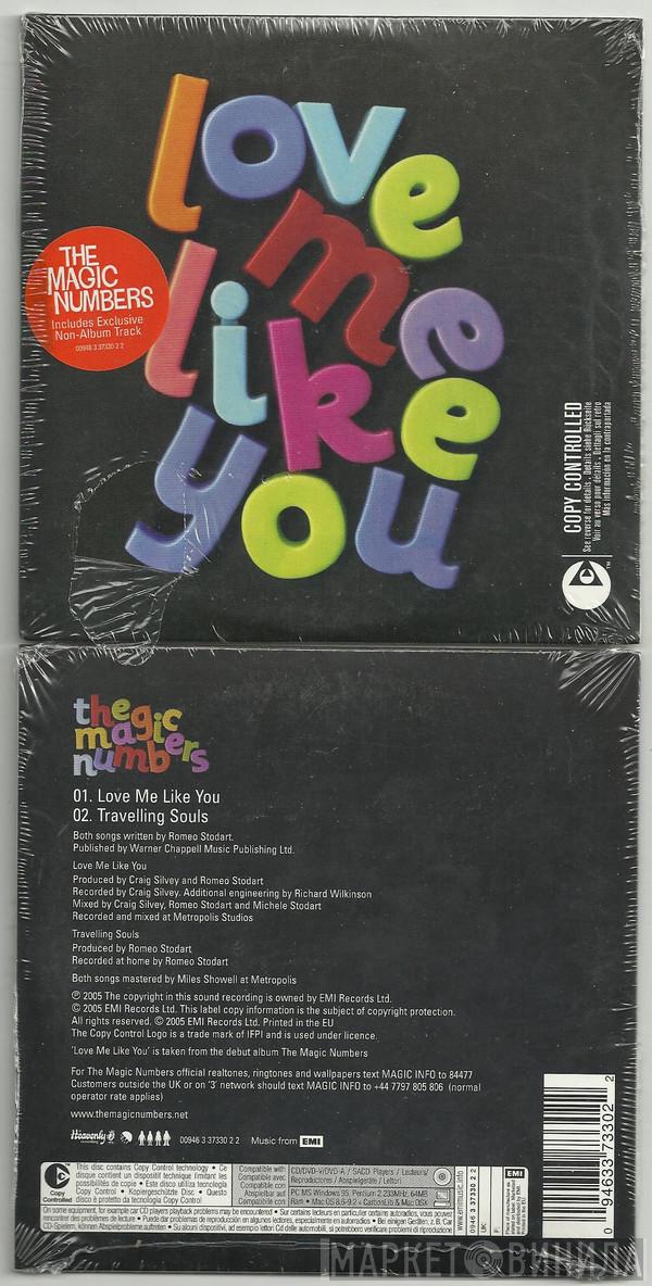  The Magic Numbers  - Love Me Like You