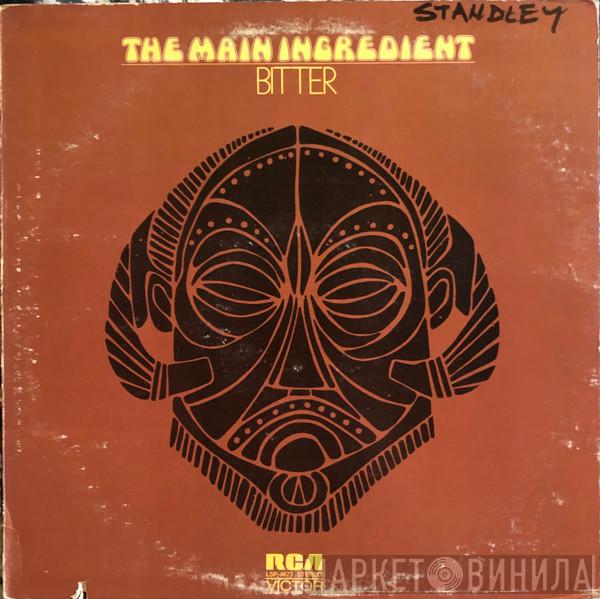 The Main Ingredient - Bitter Sweet