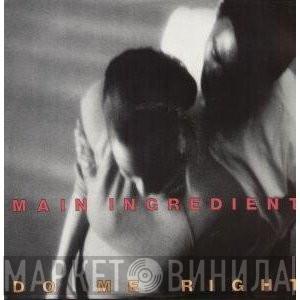 The Main Ingredient - Do Me Right