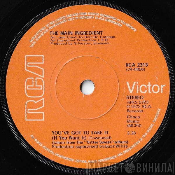 The Main Ingredient - You've Got To Take It (If You Want It)