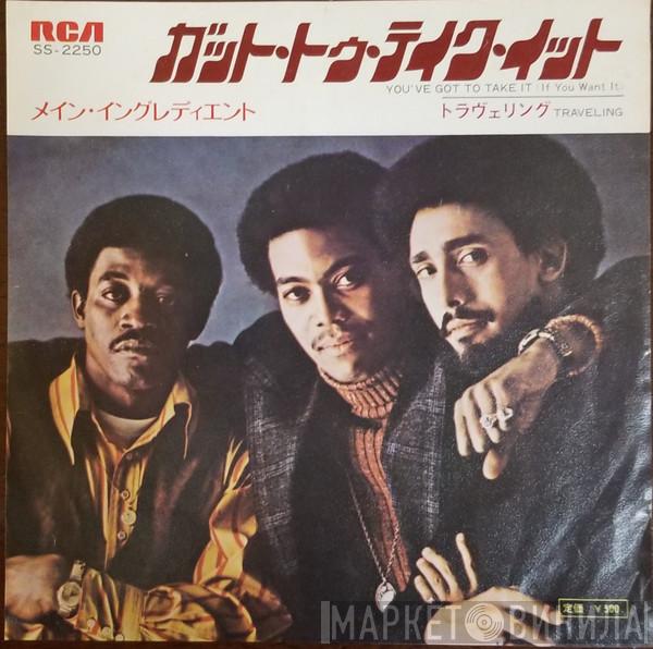  The Main Ingredient  - You've Got To Take It (If You Want It)