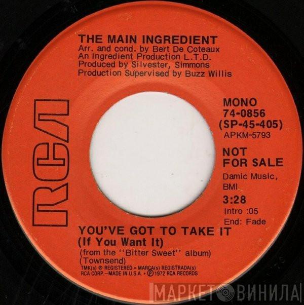  The Main Ingredient  - You've Got To Take It (If You Want It)