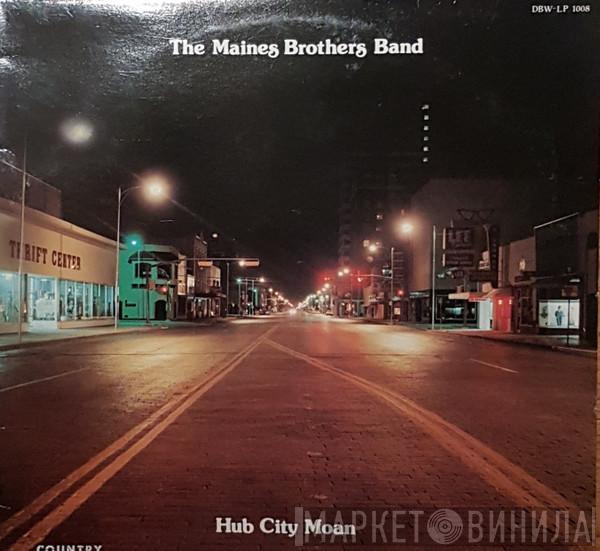 The Maines Brothers Band - Hub City Moan