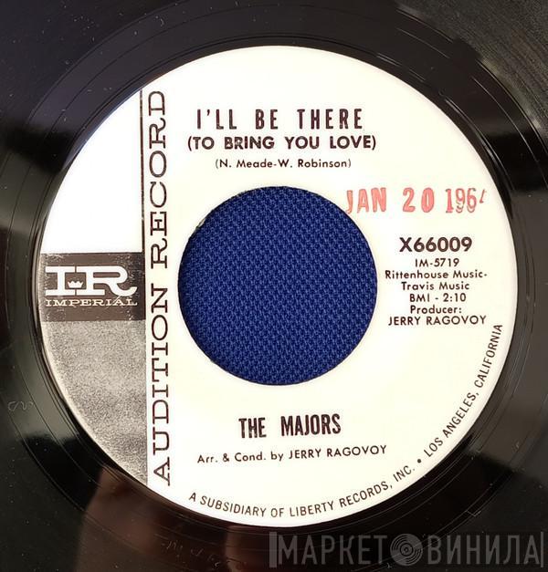 The Majors - I'll Be There (To Bring You Love)