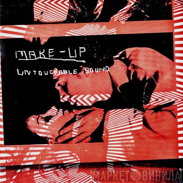 The Make-Up - Untouchable Sound