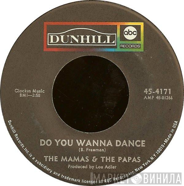  The Mamas & The Papas  - Do You Wanna Dance / My Girl
