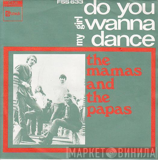  The Mamas & The Papas  - Do You Wanna Dance / My Girl