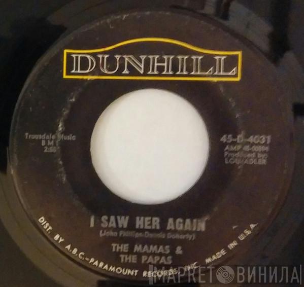 The Mamas & The Papas  - I Saw Her Again / Even If I Could