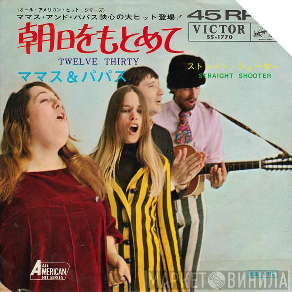  The Mamas & The Papas  - Twelve Thirty (Young Girls Are Coming To The Canyon) / Straight Shooter