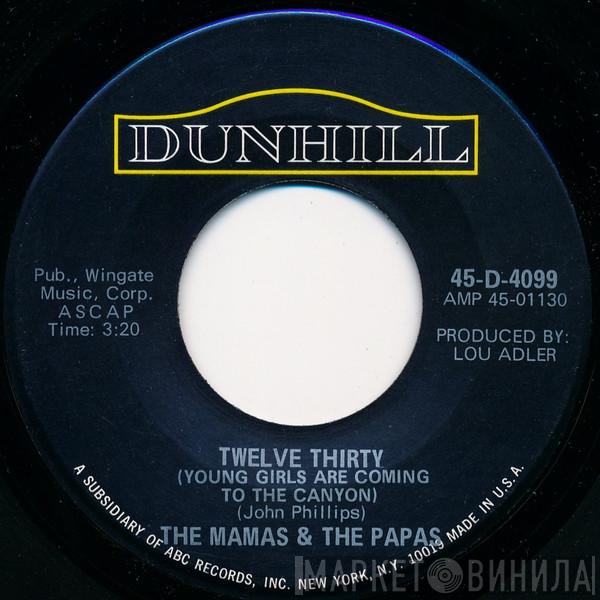  The Mamas & The Papas  - Twelve Thirty (Young Girls Are Coming To The Canyon) / Straight Shooter