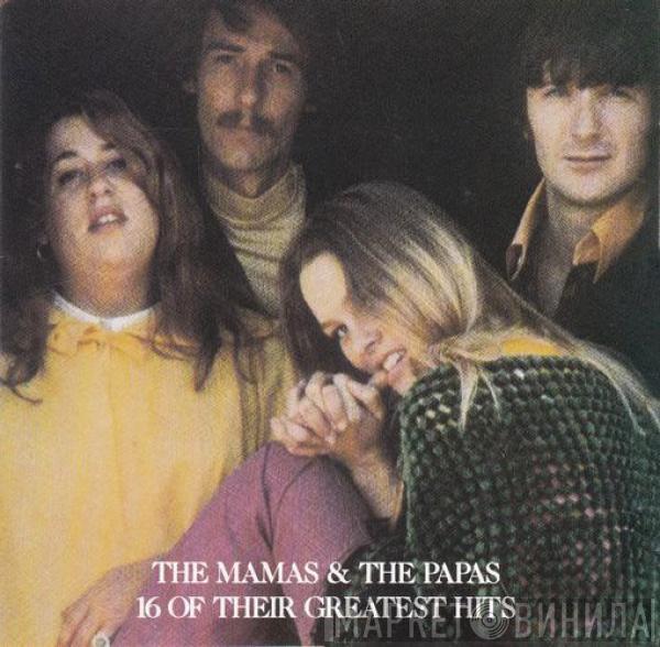  The Mamas & The Papas  - 16 Of Their Greatest Hits