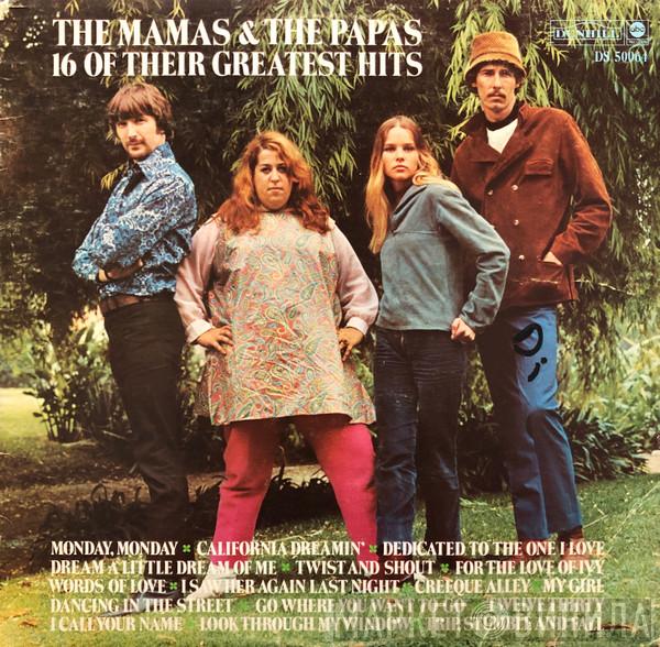  The Mamas & The Papas  - 16 Of Their Greatest Hits