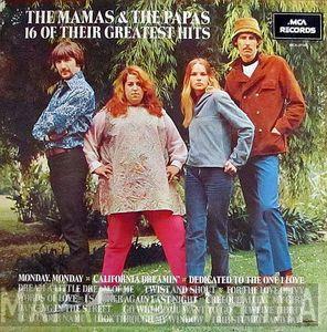  The Mamas & The Papas  - 16 Of Their Greatest Hits
