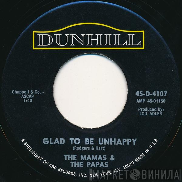 The Mamas & The Papas - Glad To Be Unhappy / Hey Girl