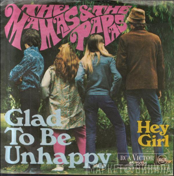  The Mamas & The Papas  - Glad To Be Unhappy