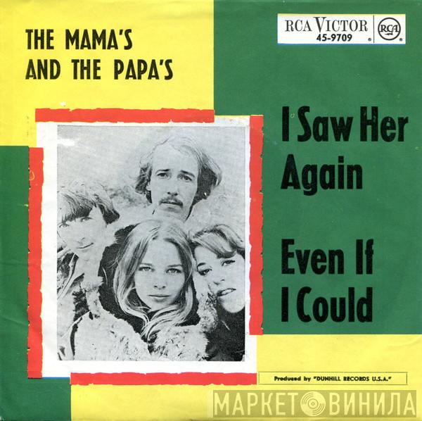 The Mamas & The Papas - I Saw Her Again / Even If I Could