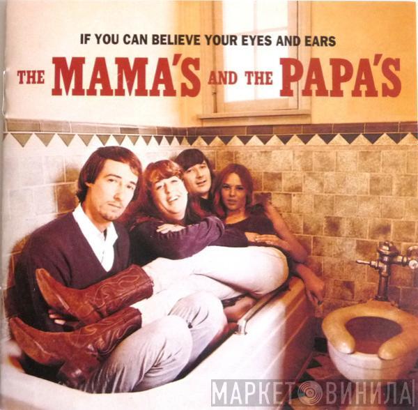  The Mamas & The Papas  - If You Can Believe Your Eyes And Ears