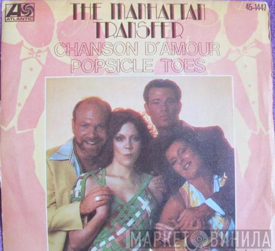  The Manhattan Transfer  - Chanson D'Armour / Popsicle Toes