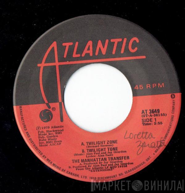 The Manhattan Transfer  - Twilight Zone / Body And Soul