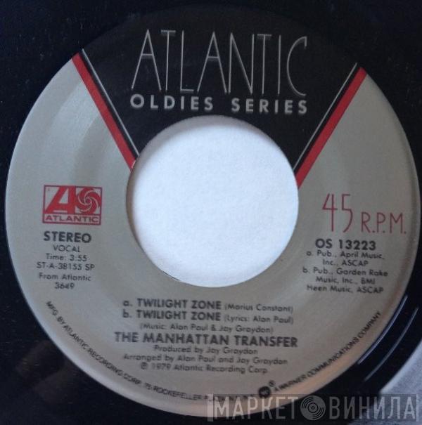  The Manhattan Transfer  - Twilight Zone / Trickle Trickle