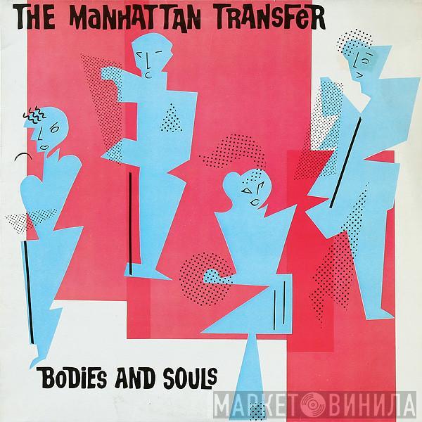  The Manhattan Transfer  - Bodies And Souls