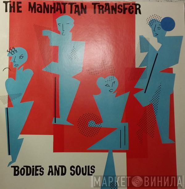  The Manhattan Transfer  - Bodies And Souls