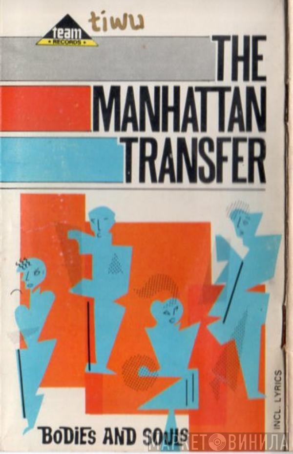  The Manhattan Transfer  - Bodies And Souls