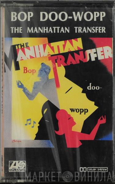  The Manhattan Transfer  - Bop Doo-Wopp