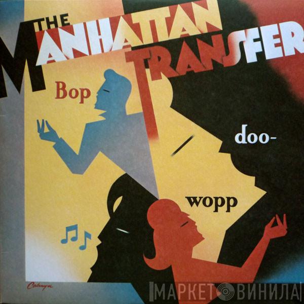  The Manhattan Transfer  - Bop Doo-Wopp