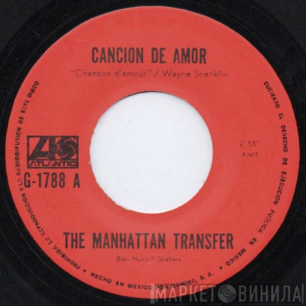  The Manhattan Transfer  - Cancion De Amor = Chanson D'Amour
