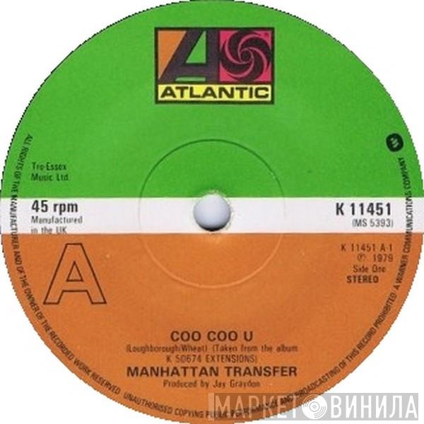 The Manhattan Transfer - Coo Coo U / Trickle Trickle