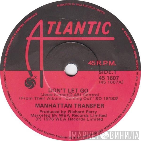  The Manhattan Transfer  - Don't Let Go