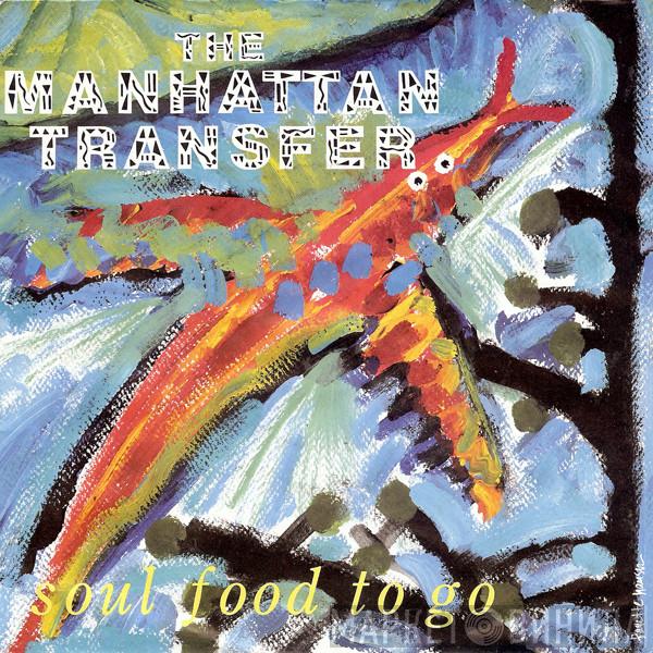 The Manhattan Transfer - Soul Food To Go