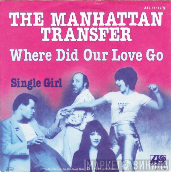  The Manhattan Transfer  - Where Did Our Love Go